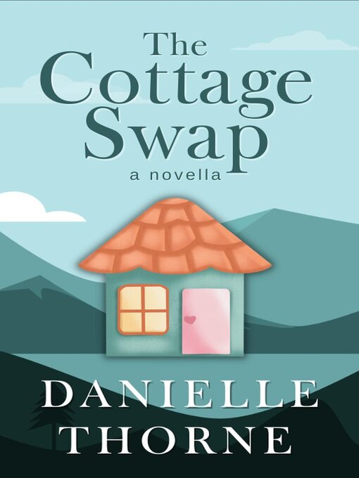 Title details for The Cottage Swap by Danielle Thorne - Wait list